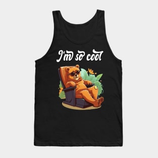 Funny Bear relaxing, I'm so cool Tank Top